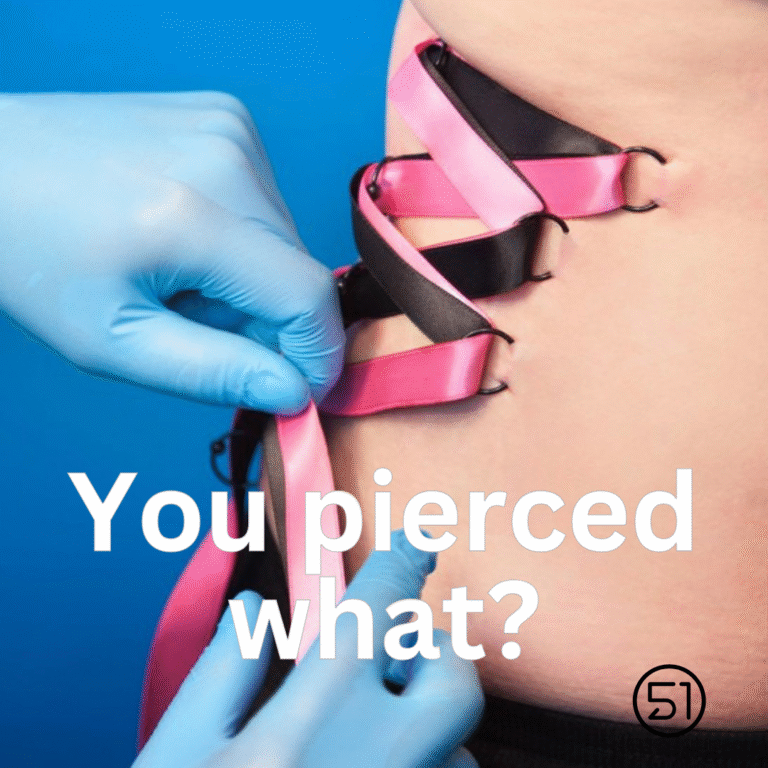 Image shows a corset piercing being done. Text reads "You pierced what?" Extreme piercings showcased. Area 51 logo is present.
