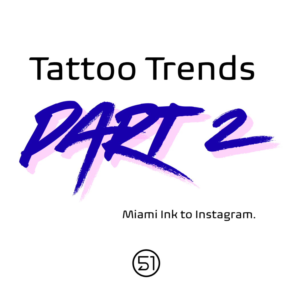 Text reads "tattoo trends part 2. Miami ink to Instagram" Area 51 Basingstoke tattoo shop logo is present at the bottom.